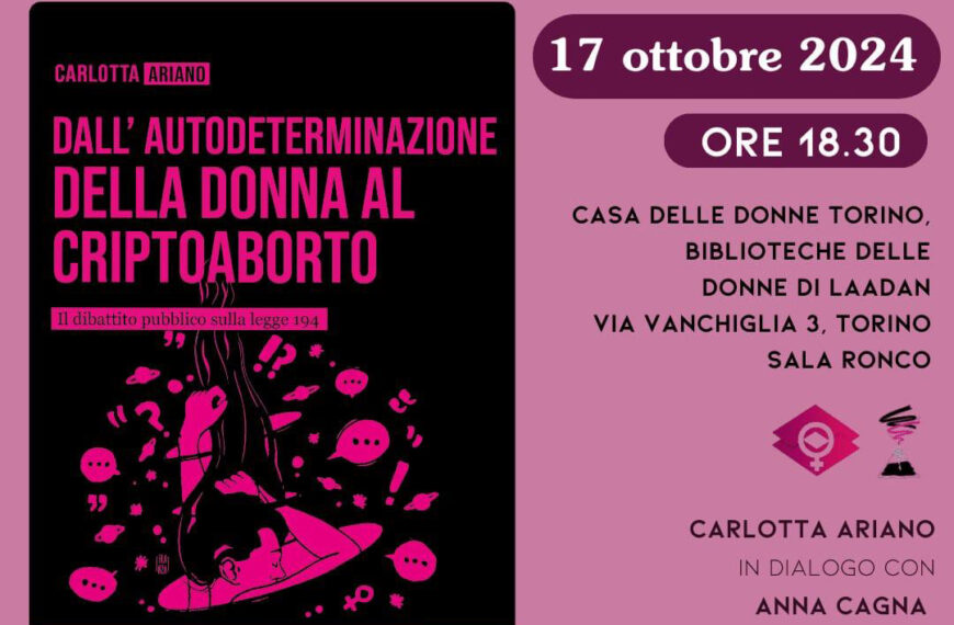 Presentazione del libro “Dall’autodeterminazione della donna al criptoaborto”