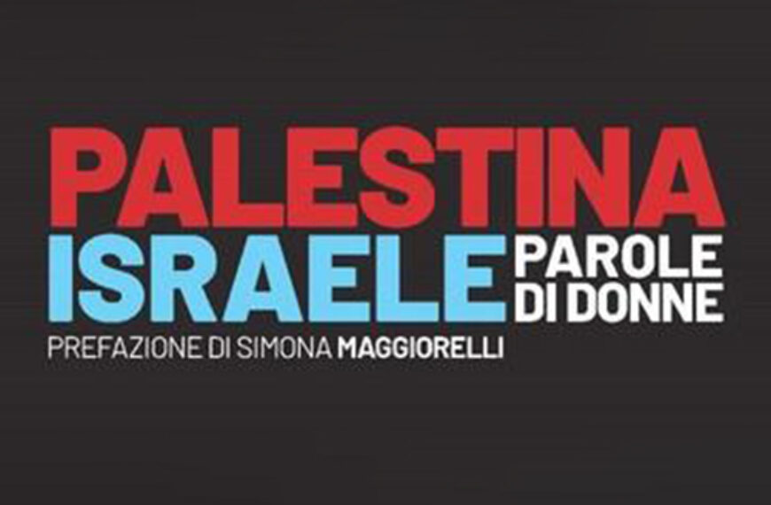 Palestina Israele. Parole di donne